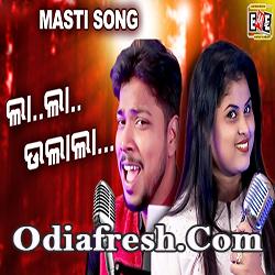 La La Ulala Odia Masti Song